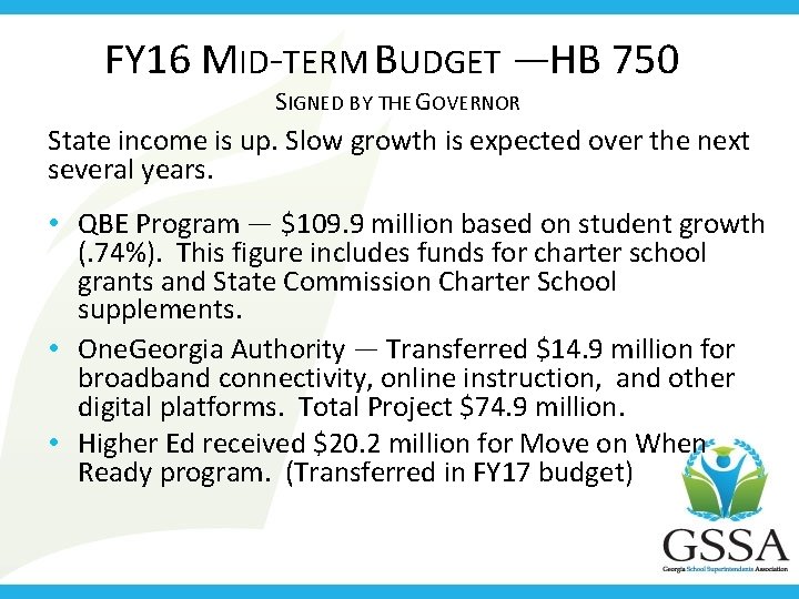 FY 16 MID-TERM BUDGET — HB 750 SIGNED BY THE GOVERNOR State income is