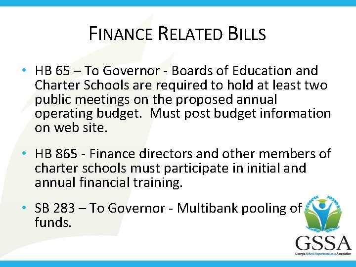 FINANCE RELATED BILLS • HB 65 – To Governor - Boards of Education and