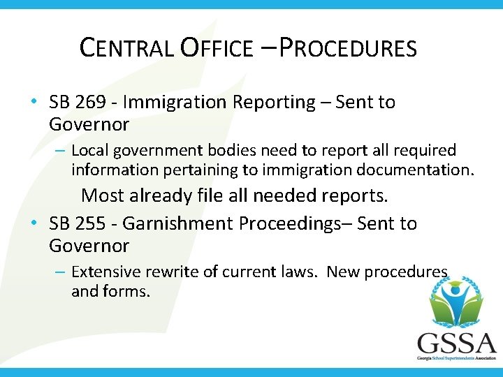 CENTRAL OFFICE – PROCEDURES • SB 269 - Immigration Reporting – Sent to Governor