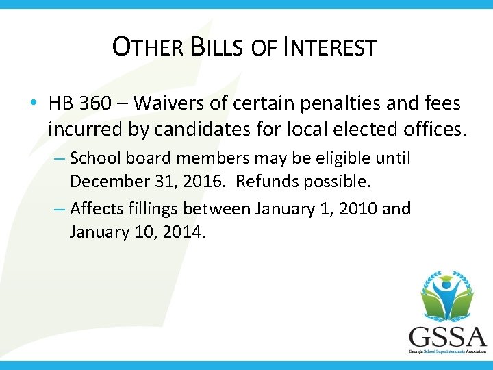 OTHER BILLS OF INTEREST • HB 360 – Waivers of certain penalties and fees
