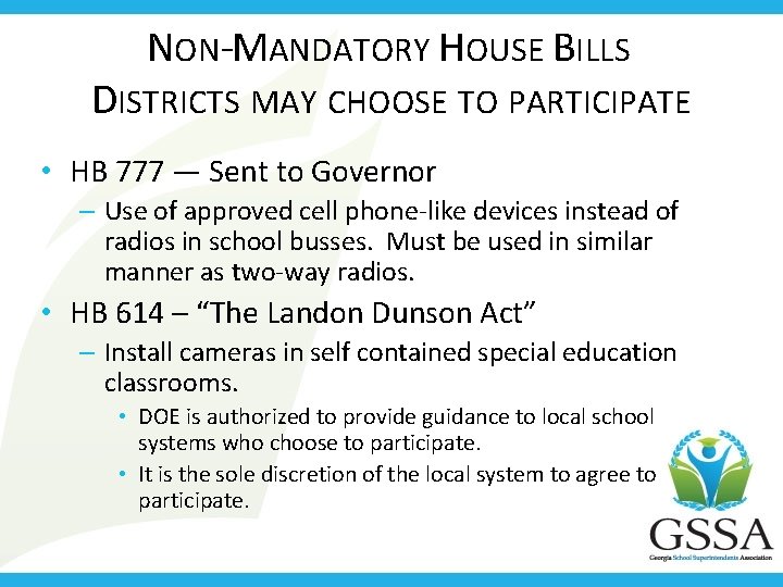 NON-MANDATORY HOUSE BILLS DISTRICTS MAY CHOOSE TO PARTICIPATE • HB 777 — Sent to