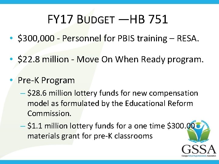 FY 17 BUDGET — HB 751 • $300, 000 - Personnel for PBIS training