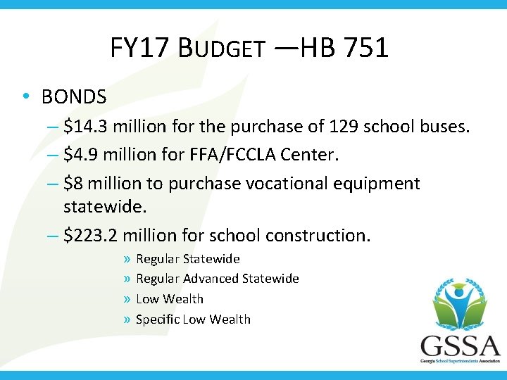 FY 17 BUDGET — HB 751 • BONDS – $14. 3 million for the