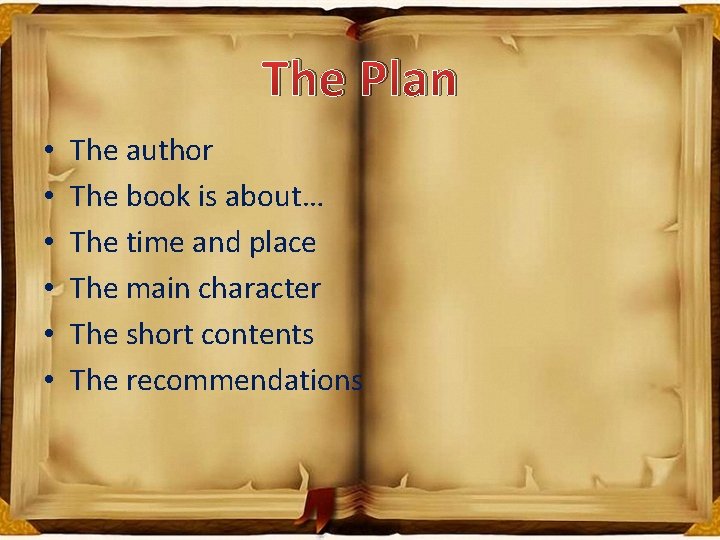 The Plan • • • The author The book is about… The time and