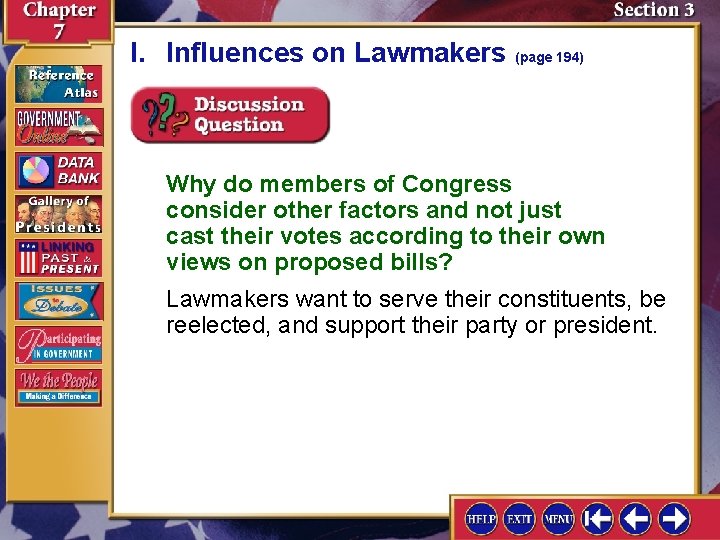 I. Influences on Lawmakers (page 194) Why do members of Congress consider other factors