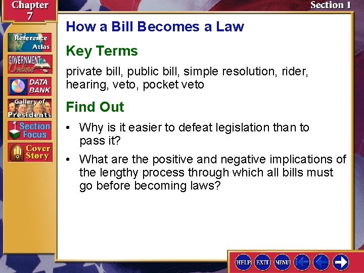How a Bill Becomes a Law Key Terms private bill, public bill, simple resolution,