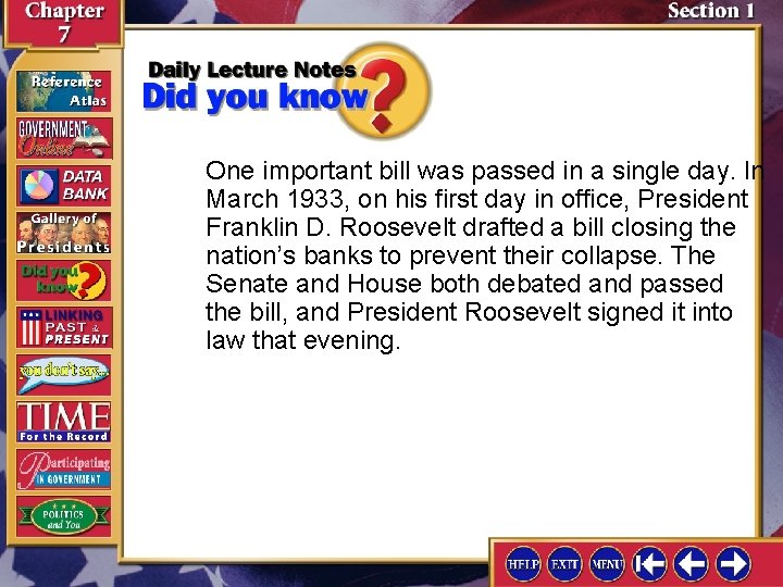 One important bill was passed in a single day. In March 1933, on his