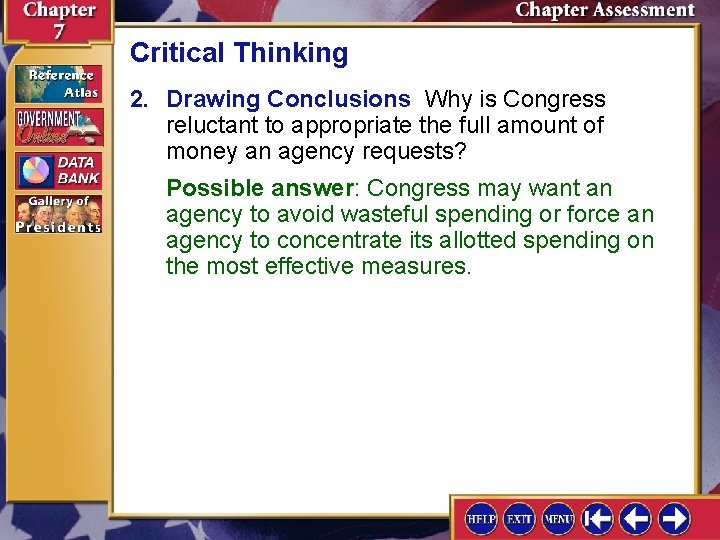 Critical Thinking 2. Drawing Conclusions Why is Congress reluctant to appropriate the full amount