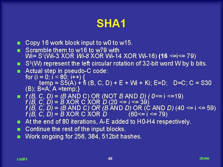 SHA 1 n n n n Copy 16 work block input to w 0