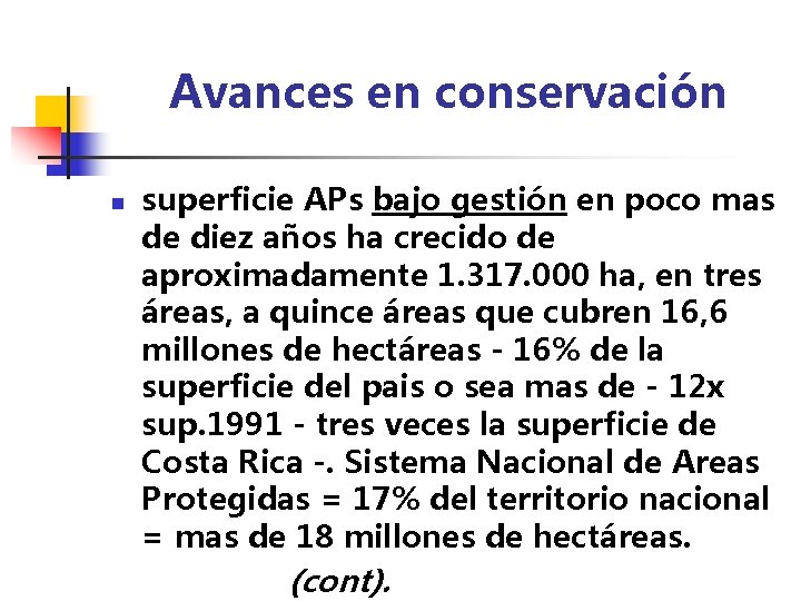 Avances en conservación superficie APs bajo gestión en poco mas de diez años ha