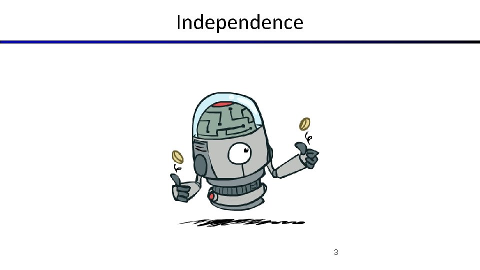 Independence 3 