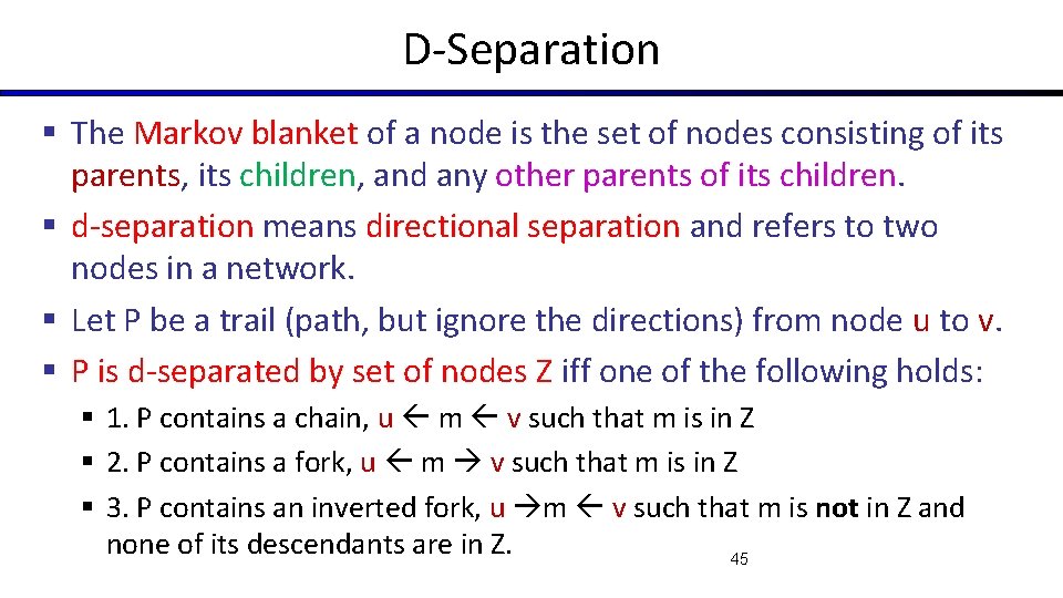 D-Separation § The Markov blanket of a node is the set of nodes consisting