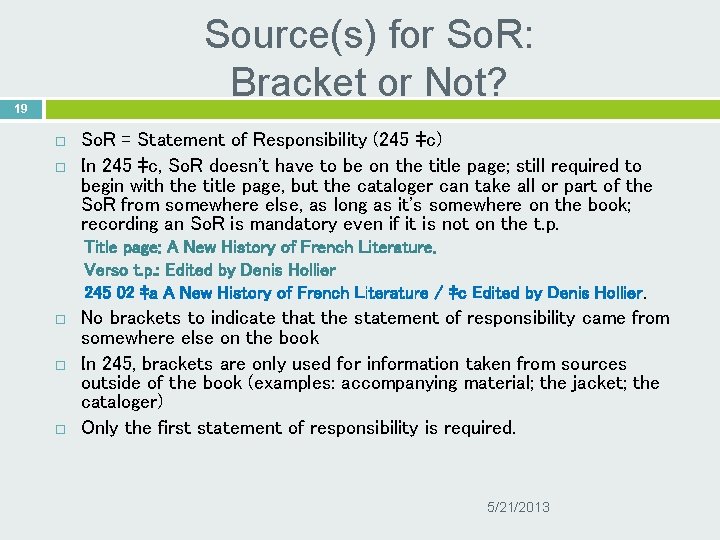 Source(s) for So. R: Bracket or Not? 19 So. R = Statement of Responsibility