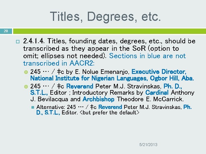 Titles, Degrees, etc. 20 2. 4. 1. 4. Titles, founding dates, degrees, etc. ,