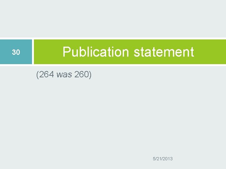 30 Publication statement (264 was 260) 5/21/2013 