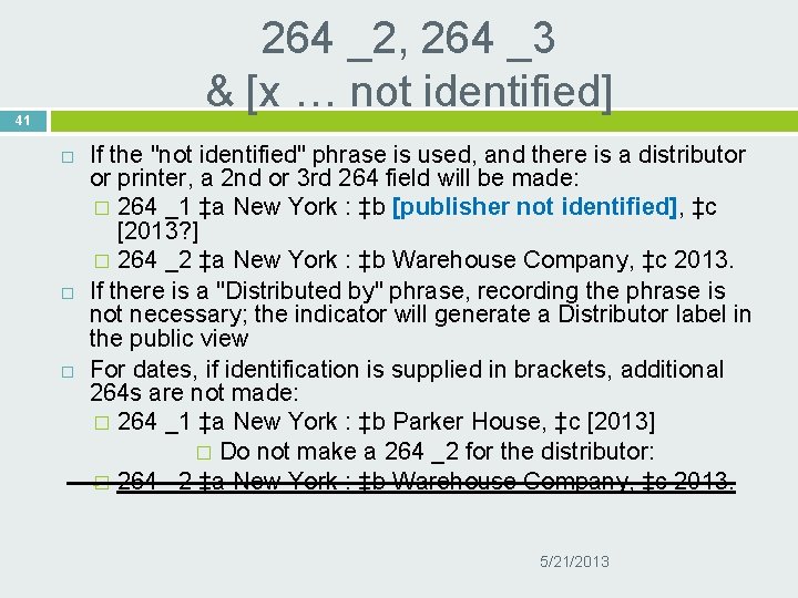 264 _2, 264 _3 & [x … not identified] 41 If the "not identified"