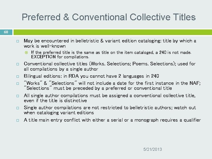 Preferred & Conventional Collective Titles 68 May be encountered in belletristic & variant edition