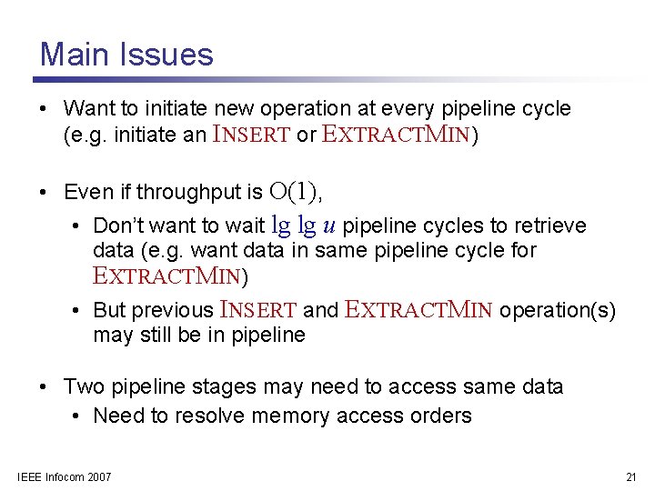 Main Issues • Want to initiate new operation at every pipeline cycle (e. g.