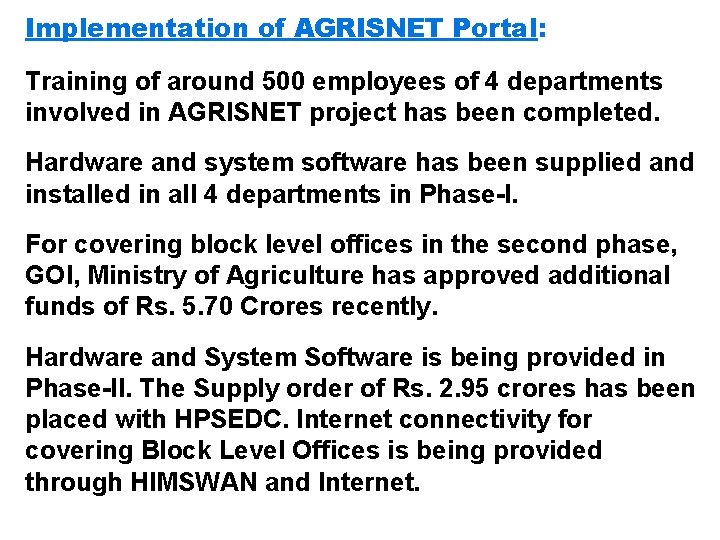 Implementation of AGRISNET Portal: Training of around 500 employees of 4 departments involved in