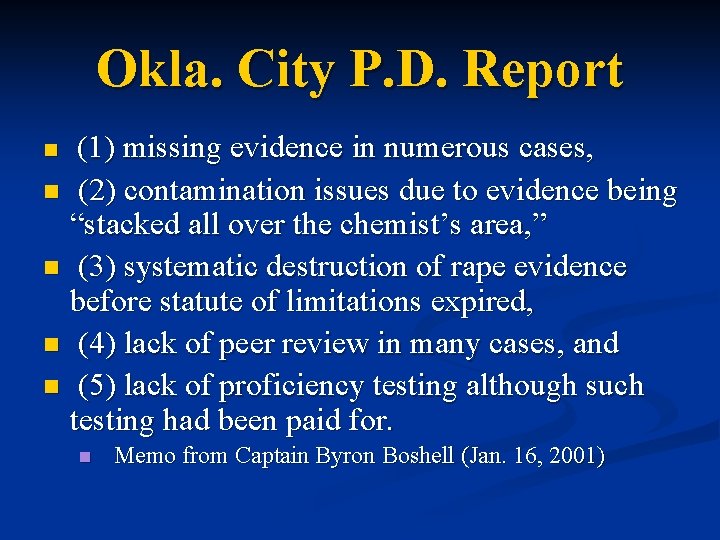 Okla. City P. D. Report (1) missing evidence in numerous cases, n (2) contamination