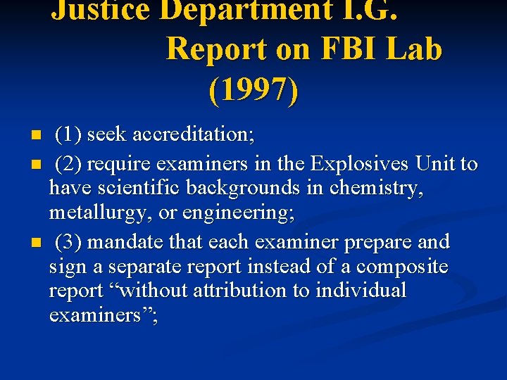 Justice Department I. G. Report on FBI Lab (1997) (1) seek accreditation; n (2)