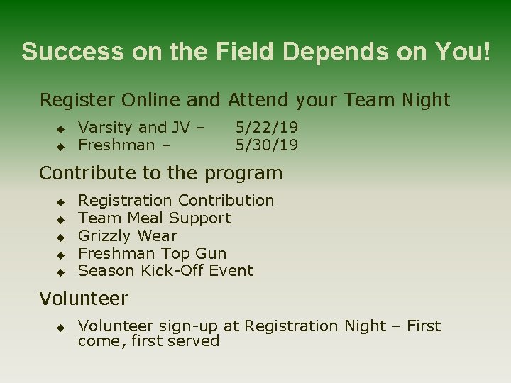 Success on the Field Depends on You! Register Online and Attend your Team Night