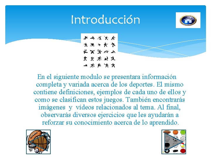 Introducción En el siguiente modulo se presentara información completa y variada acerca de los