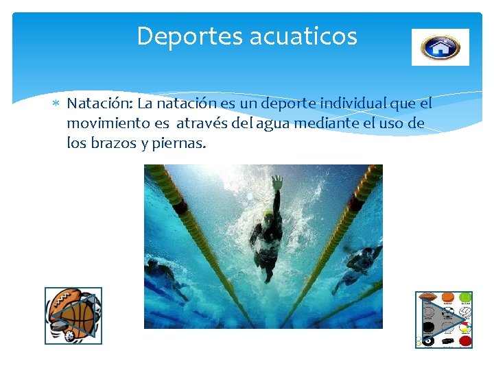 Deportes acuaticos Natación: La natación es un deporte individual que el movimiento es através