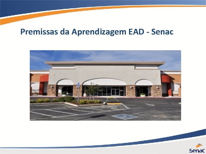 Premissas da Aprendizagem EAD - Senac 