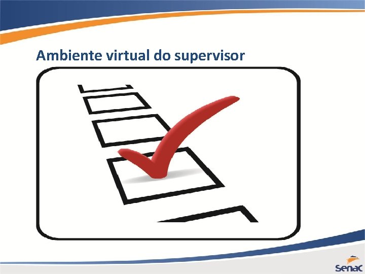 Ambiente virtual do supervisor 