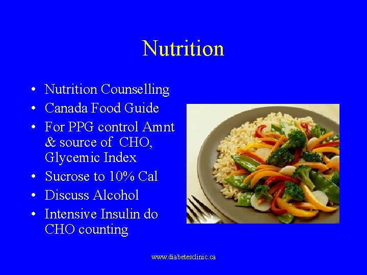 Nutrition • Nutrition Counselling • Canada Food Guide • For PPG control Amnt &
