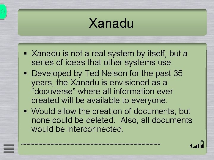 Xanadu § Xanadu is not a real system by itself, but a series of