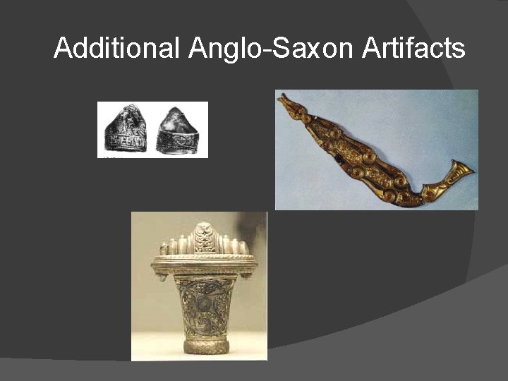 Additional Anglo-Saxon Artifacts 