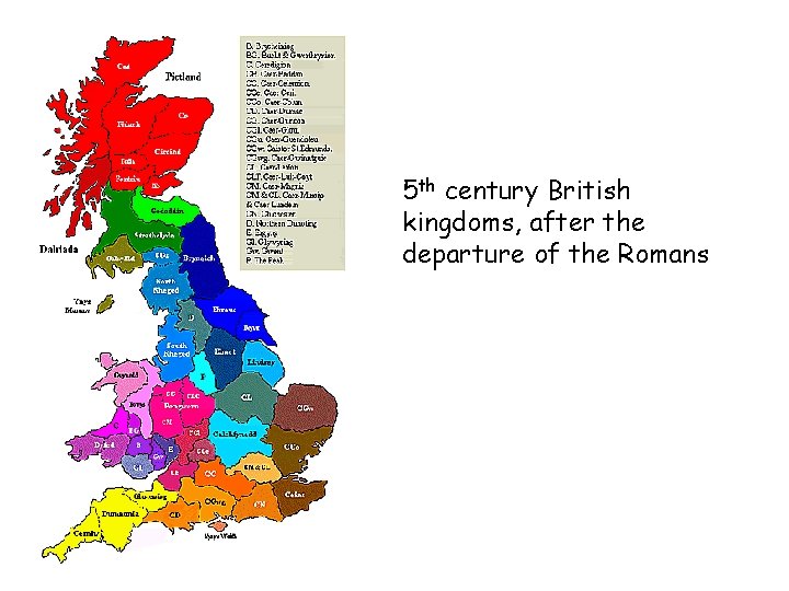 5 th century British kingdoms, after the departure of the Romans 