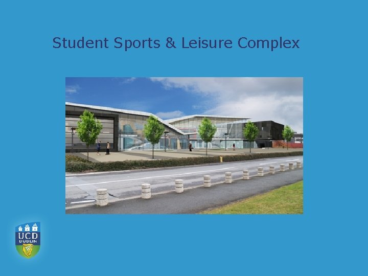 Student Sports & Leisure Complex 