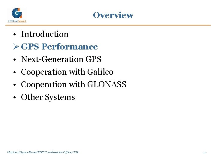 Overview • Introduction Ø GPS Performance • Next-Generation GPS • Cooperation with Galileo •