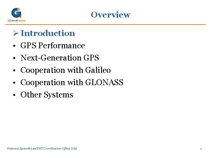 Overview Ø Introduction • GPS Performance • Next-Generation GPS • Cooperation with Galileo •