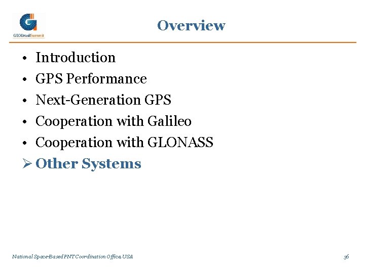 Overview • Introduction • GPS Performance • Next-Generation GPS • Cooperation with Galileo • Overview • Introduction • GPS Performance • Next-Generation GPS • Cooperation with Galileo •