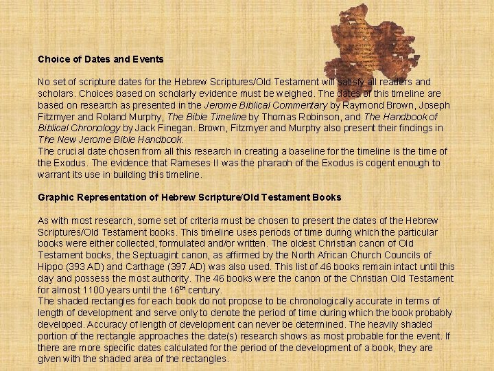 Choice of Dates and Events No set of scripture dates for the Hebrew Scriptures/Old