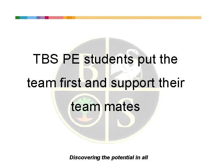 TBS PE students put the team first and support their team mates Discovering the