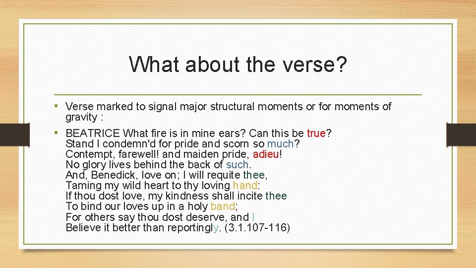 What about the verse? • Verse marked to signal major structural moments or for