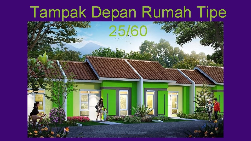 Tampak Depan Rumah Tipe 25/60 