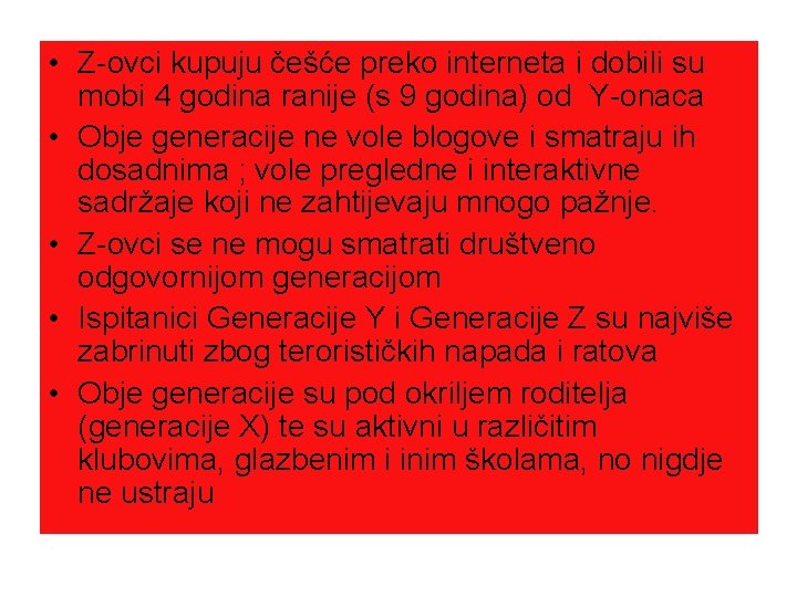  • Z-ovci kupuju češće preko interneta i dobili su mobi 4 godina ranije