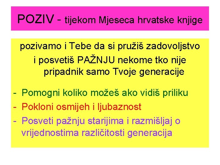 POZIV - tijekom Mjeseca hrvatske knjige pozivamo i Tebe da si pružiš zadovoljstvo i