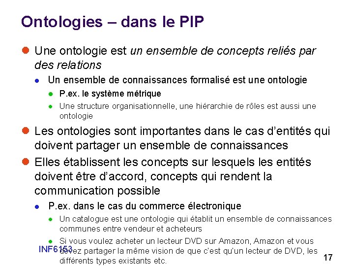 Ontologies – dans le PIP l Une ontologie est un ensemble de concepts reliés