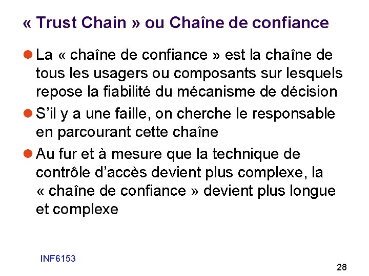  « Trust Chain » ou Chaîne de confiance l La « chaîne de