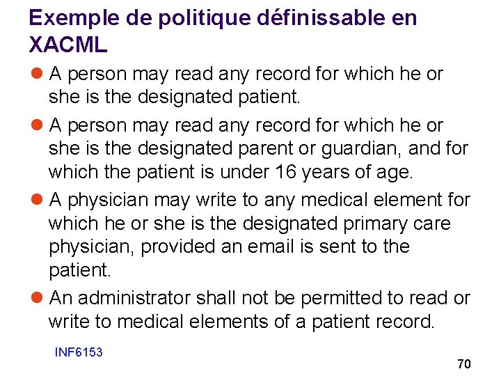 Exemple de politique définissable en XACML l A person may read any record for