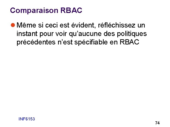 Comparaison RBAC l Même si ceci est évident, réfléchissez un instant pour voir qu’aucune