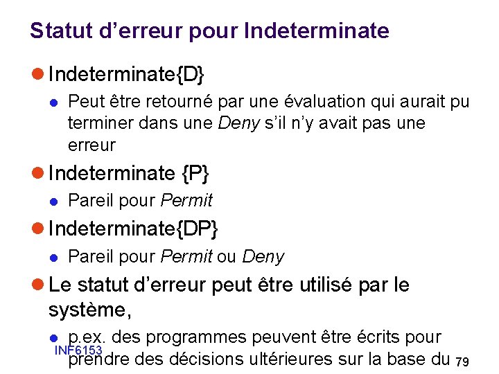 Statut d’erreur pour Indeterminate l Indeterminate{D} l Peut être retourné par une évaluation qui