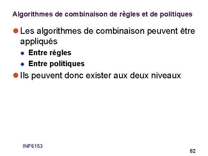 Algorithmes de combinaison de règles et de politiques l Les algorithmes de combinaison peuvent
